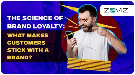 The Science of Brand Loyalty: What Makes Customers Stick with a Brand?