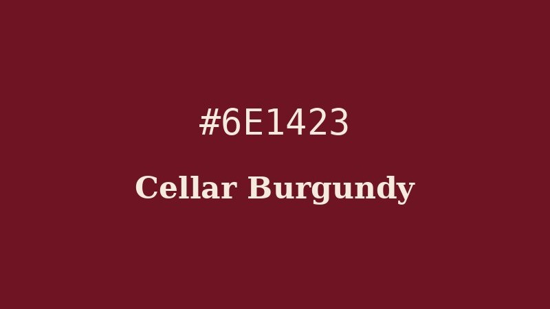 Cellar Burgundy #6E1423 luxury color used by Mulberry, Château Margaux, and Bottega Veneta for craftsmanship and aged quality