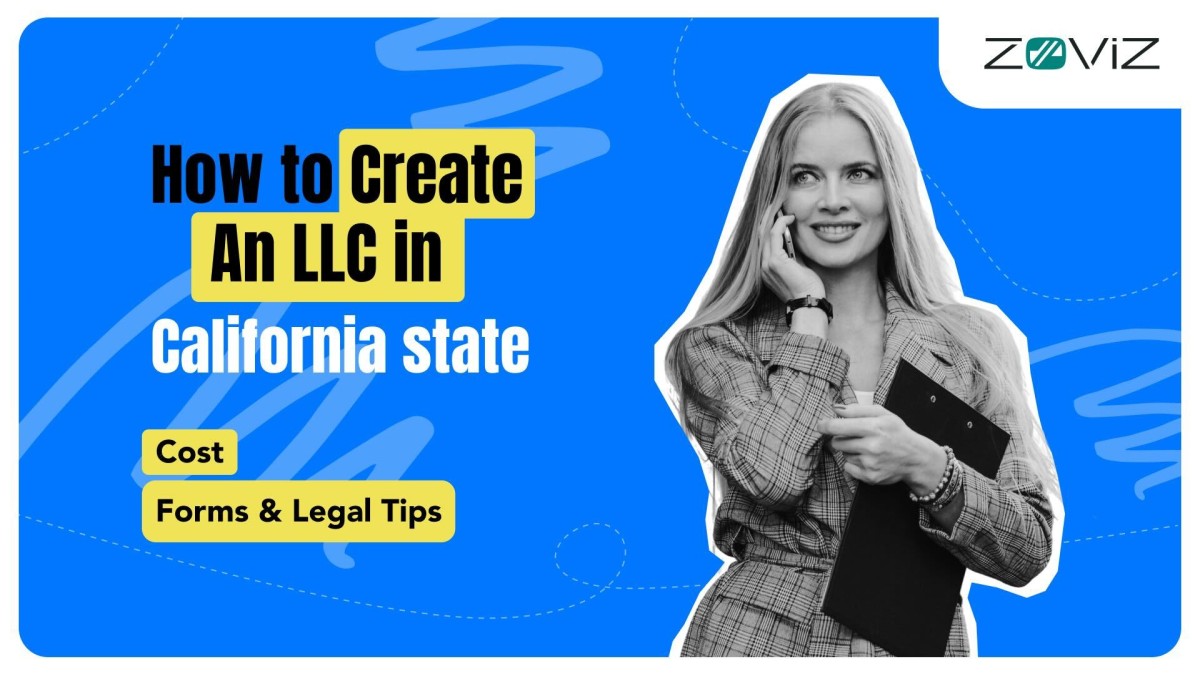 How to Start an LLC in California State: Cost, Forms & Legal Tips