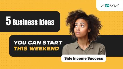 Side Income Success: 5 Business Ideas You Can Start This Weekend