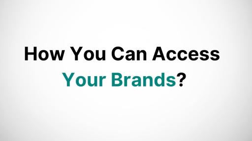 How Can You Access Your Brand