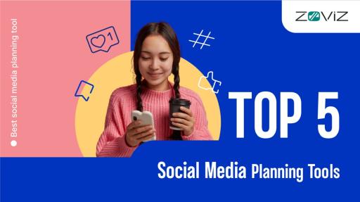 Top 5 Social Media Planning Tools