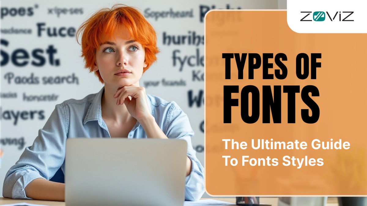 Types of Fonts: The Ultimate Guide to Fonts Styles