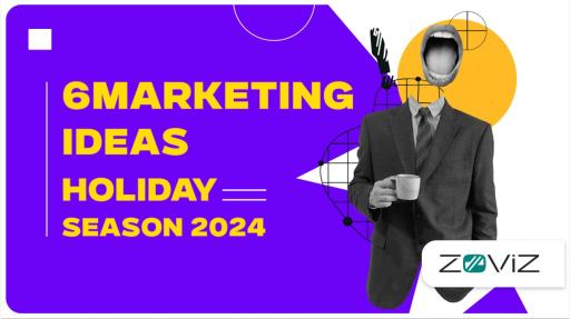 6 Marketing Ideas for the Holiday Season 2024