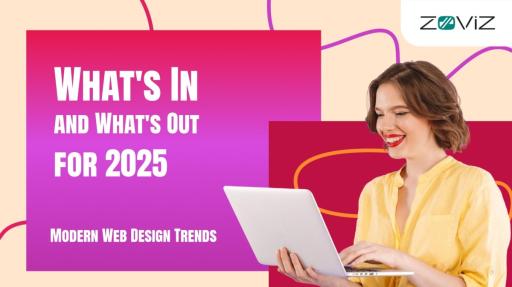 Modern modern web design Trends: What's In and What's Out for 2025