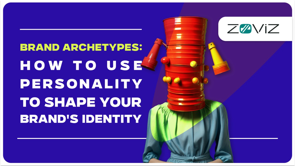 Brand Archetypes: How to Use Personality to Shape Your Brand’s Identity