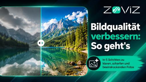 Bildqualität verbessern: So geht's in 5 Schritten