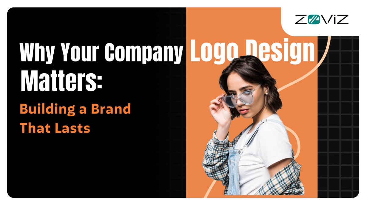 Why Your Company Logo Matters: Key to Building a Strong Brand