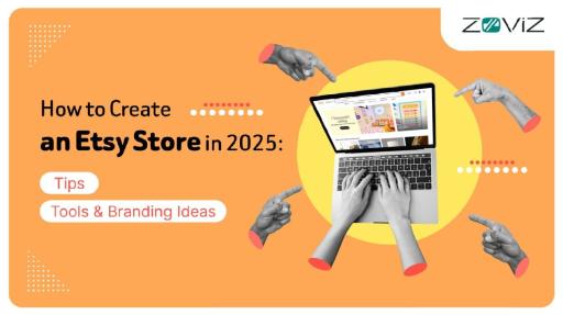 How to Create an Etsy Store in 2025: Tips, Tools & Branding Ideas
