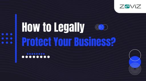 How to Legally Protect Your Business? The Ultimate Checklist for Entrepreneurs