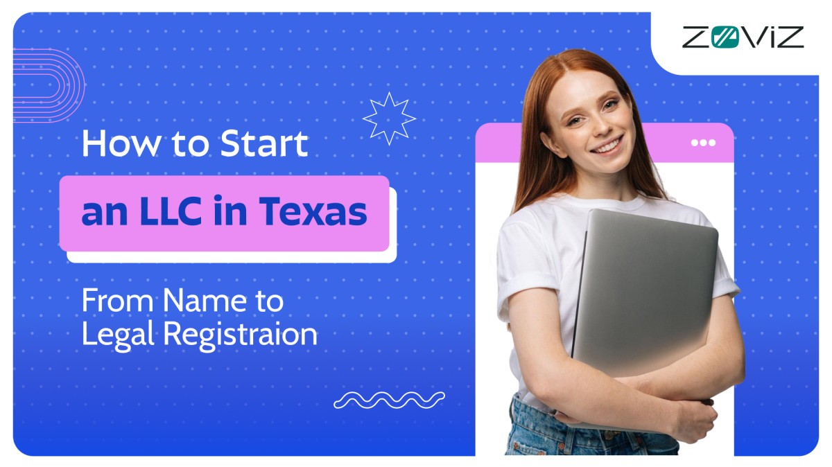 How to Start an LLC in Texas: From Name to Legal Registration?
