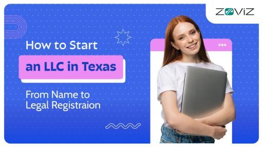 How to Start an LLC in Texas: From Name to Legal Registration?