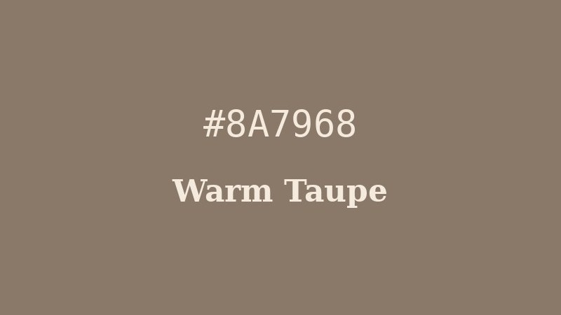 Warm Taupe #8A7968 quiet-luxury color used by Max Mara, Brunello Cucinelli, and The Row for Italian tailoring
