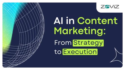 AI in Content Marketing: From Strategy to Execution