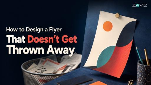 How to Design a Flyer That Doesn't Get Thrown Away