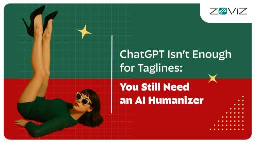 ChatGPT Isn’t Enough for Taglines: You Still Need an AI Humanizer
