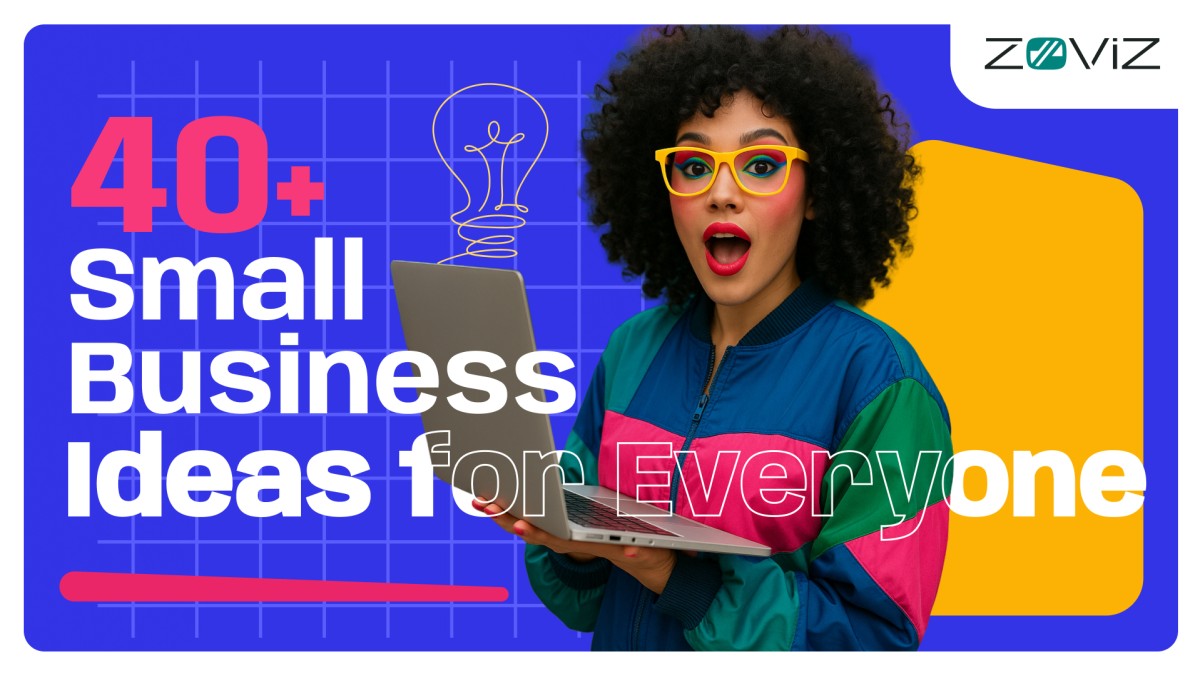 40+ Small Business Ideas for Everyone