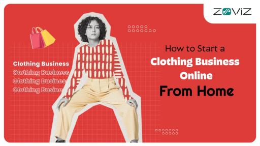 How to Start a Clothing Business Online from Home