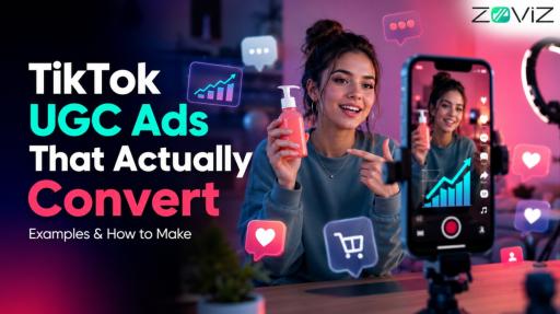 TikTok UGC Ads That Actually Convert: Examples & How to Make